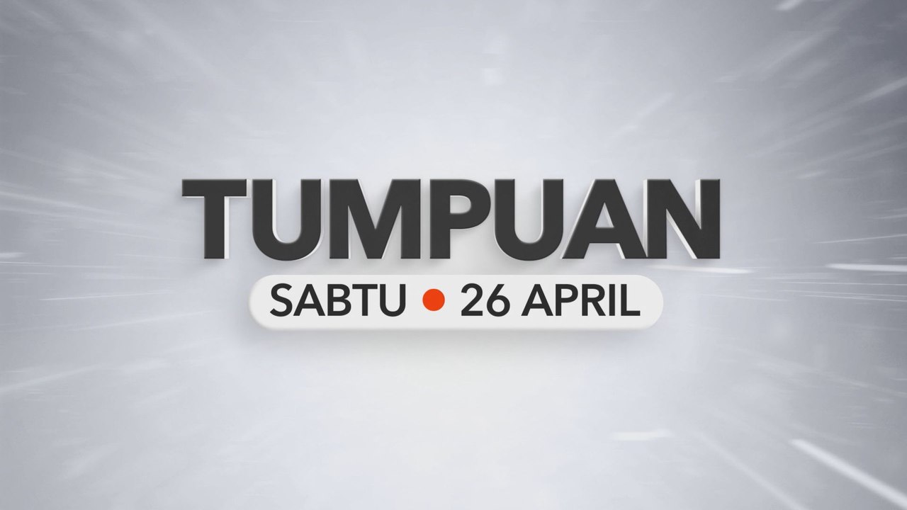 Tumpuan Sabtu – 26 April 2025