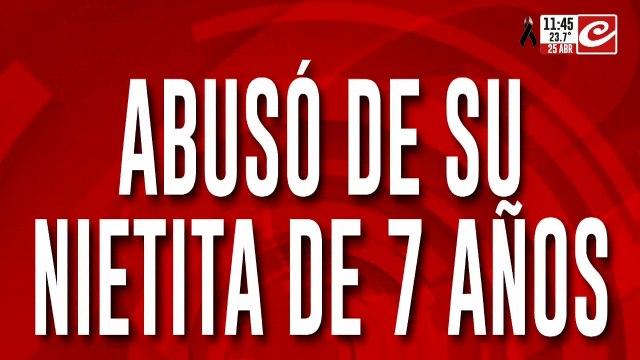 Abusó de su nieta y confesó: Lo hice porque me hacía jugar