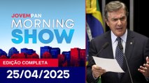 FERNANDO COLLOR É PRESO | MORNING SHOW - 25/04/25