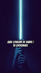 Quel couleur de sabre laser tu choisirai !