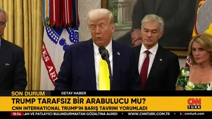 CNN International ''barış'' tavrını yorumladı: Trump tarafsız bir arabulucu mu?