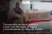 Durante blitz de rotina, homem é preso com 500 maços de cigarro contrabandeado na cidade de Pombal