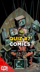 QUIZ COMICS #7 (Vidéo exclusive Daylimotion)