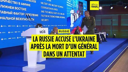 La Russie accuse l’Ukraine après la mort d’un général dans un attentat