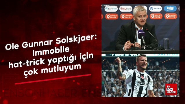 Ole Gunnar Solskjaer: Immobile hat-trick yaptığı için çok mutluyum