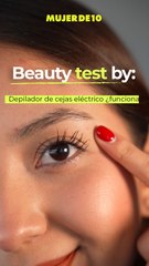Beauty test by: Depilador eléctrico para cejas ¿funciona? 🔍