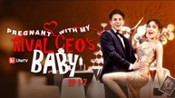 Pregnant With My Rival CEO'S Baby Full Movie - video Dailymotion FlexTV