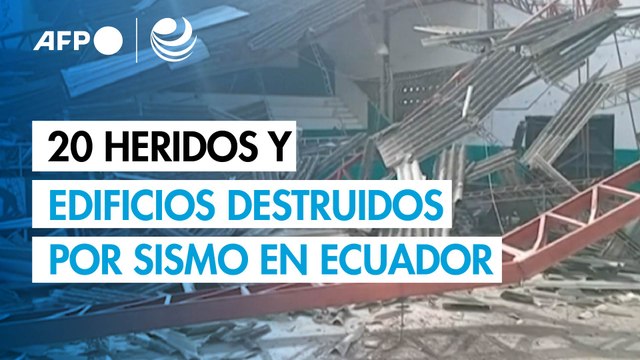 Veinte heridos y edificios destruidos por un sismo en Ecuador