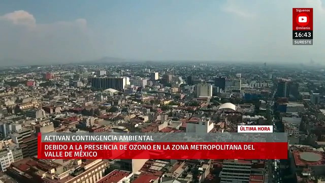 CAMe activa contingencia ambiental por ozono HOY 25 de abril en el Valle de México