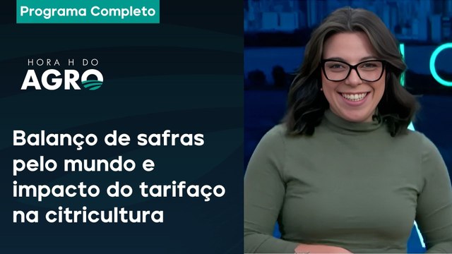 Safra Global: Argentina e EUA, Clima, Agroindústria e IPCA - Hora H do Agro l 27/04/25