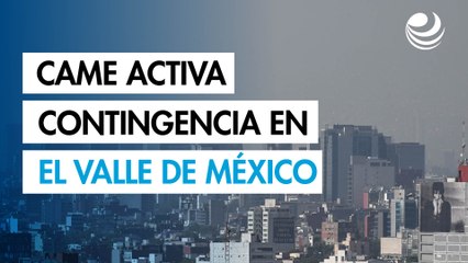CAMe activa contingencia ambiental en el Valle de México y el Doble Hoy No Circula para este sábado