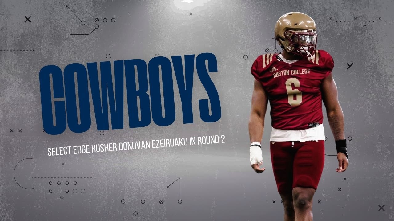 Cowboys Draft Boston College EDGE Donovan Ezeiruaku with 44th Pick