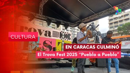 Culminó Festival Trova Fest "Pueblo a pueblo" 2025 CULTURA EDICIÓN CENTRAL 25-04-2025