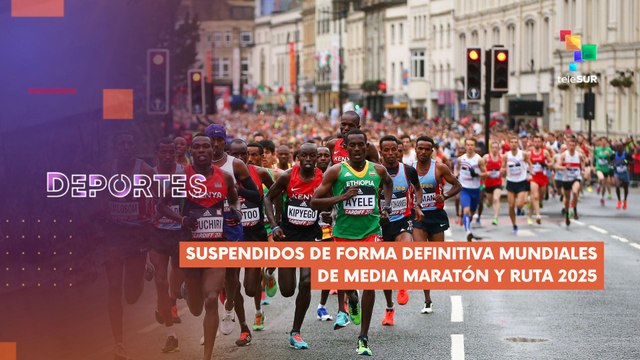 Suspendidos en definitiva Mndiales de Media Maratón y Ruta 2025 DEPORTES TE LO CUENTO 25-04-2025