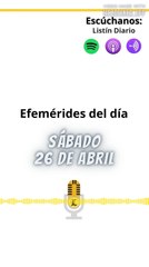 Efemérides | Sábado 26 de Abril 2025