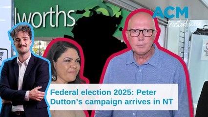 Peter Dutton hits campaign trail in Darwin with one week to go