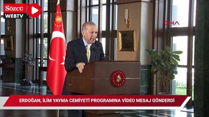 Cumhurbaşkanı Erdoğan, İlim Yayma Cemiyetinin programına video mesaj gönderdi