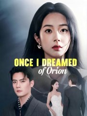 Once I Dreamed of Orion - Full HD Movie