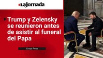 Trump y Zelensky se reunieron antes de asistir al funeral del Papa