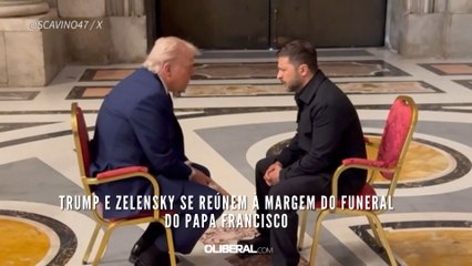 Trump e Zelensky se reúnem à margem do funeral do papa Francisco