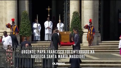 URGENTE: papa Francisco foi enterrado na Basílica Santa Maria Maggiore