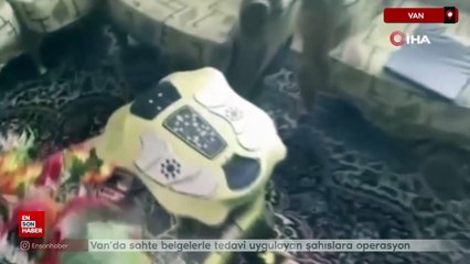 Van'da sahte belgelerle tedavi uygulayan şahıslara operasyon