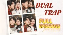 Watch Dual Trap Full Chinese Drama - DramaFren
