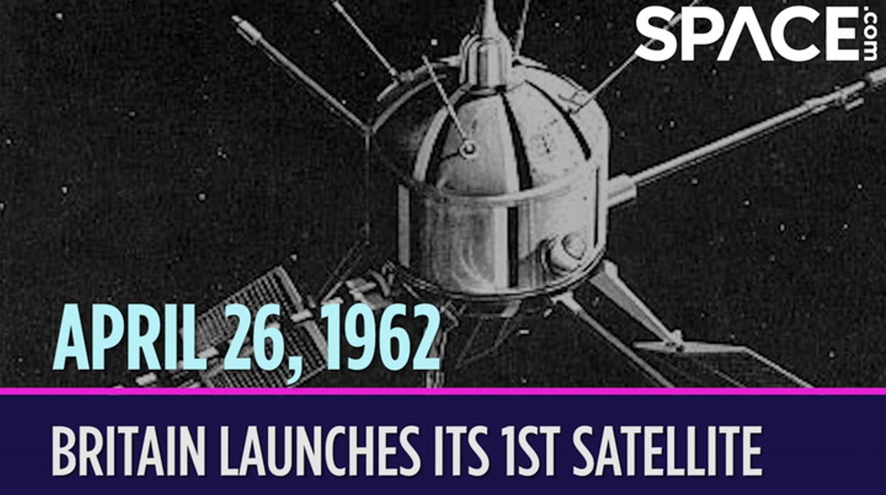 OTD In Space - April  26: Britain Launches Its 1st Satellite
