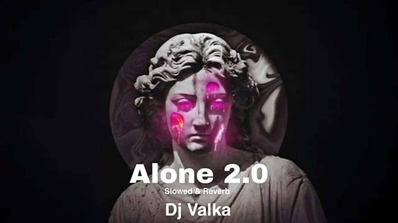 Alone 2 - Dj Valka _ Alan Walker Mashup _ (Slowed + Reverb)Englishsongs#newsong#newremix#arbicremex#weddingsong#mafiasong#lovesong#breakupsonf#sadsongMUSIC#