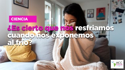 ¿Es cierto que nos resfriamos cuando nos exponemos al frío?