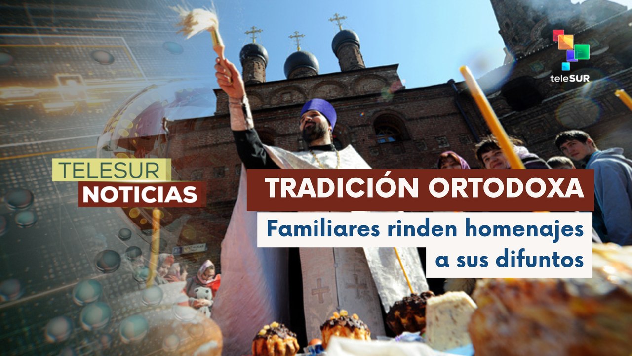 En Rusia, fieles ortodoxos celebran "La Rádonitsa" tradición en memoria de los muertos