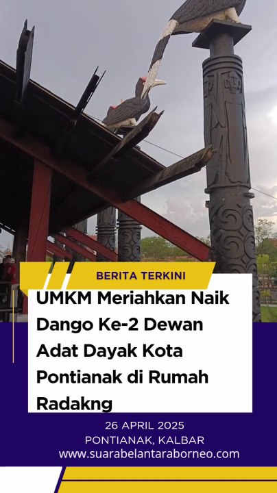 UMKM Meriahkan Naik Dango Ke-2 Dewan Adat Dayak Kota Pontianak di Rumah Radakng