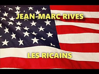 Jean-Marc Rives - Les Ricains (Audio Officiel Remasterisé)