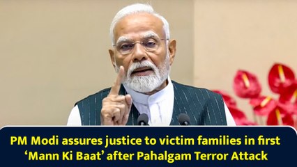 “Har Parivar Ko Nyay…” PM Modi assures justice to victim families in Mann Ki Baat | Pahalgam Attack