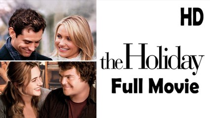 The Holiday (2006) Watch HD