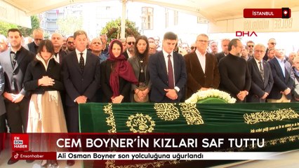 Ali Osman Boyner son yolculuğuna uğurlandı