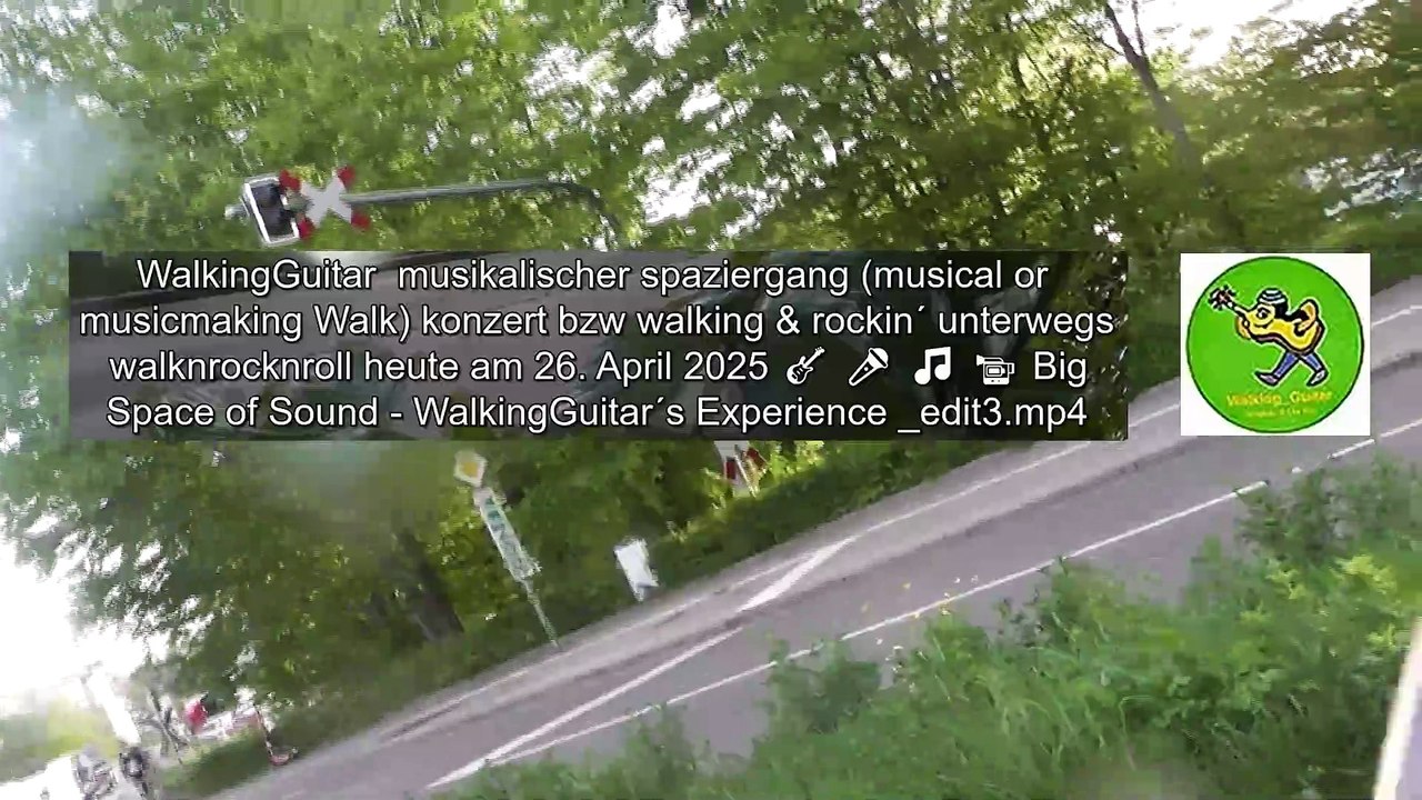 WalkingGuitar  musikalischer spaziergang (musical or  musicmaking Walk) konzert bzw walking & rockin´ unterwegs walknrocknroll heute am 26. April 2025 🎸 🎤 🎵 📹