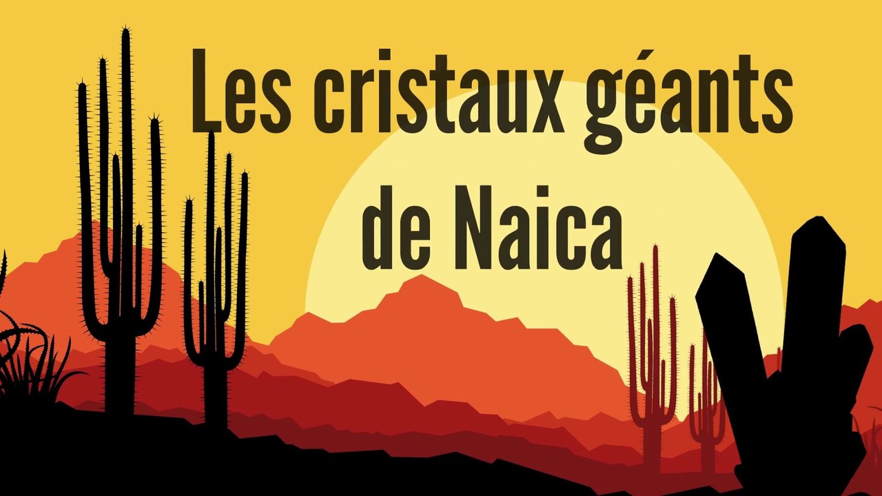 Les cristaux géants de Naica