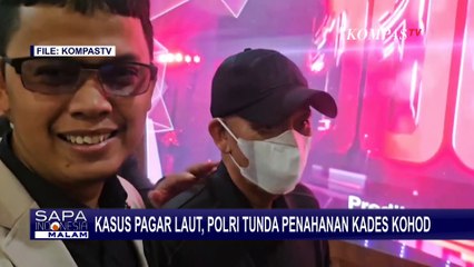 Sederet Fakta-Perkembangan Kasus Pagar Laut Tangerang hingga Penangguhan Penahanan Tersangka