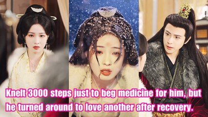 Knelt 3000 steps just to beg medicine for him, but he turned around to love another after recovery