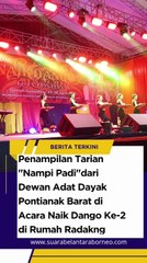Penampilan Tarian Nampi Padi dari Dewan Adat Dayak Kecamatan Pontianak Barat
