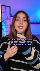 Est ce que tu savais que ton téléphone à un écran caché ? 😎
