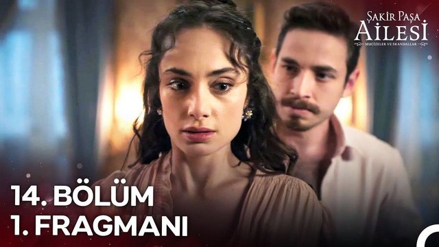 Şakir Paşa Ailesi: Mucizeler ve Skandallar 14.Bölüm - Şakir Paşa Ailesi: Mucizeler ve Skandallar - Sezon 1 - Bölüm 14 - Fragman VCRH STCRH