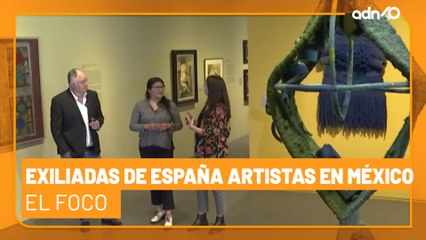 Exiliadas de España Artistas en México | El Foco