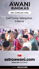 #AWANIRingkas 28 April 2025 | 9 AM