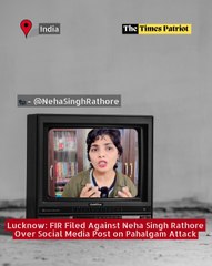 Lucknow: FIR Filed Against Neha Singh Rathore Over Social Media Post on Pahalgam Attack