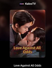 Loving Against All Odds