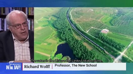 Richard Wolff: US is uniting the whole world