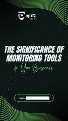 The Significance of Monitoring Tools for Your Business | DigitDefence