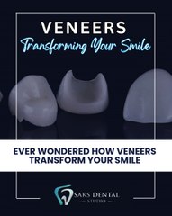 Transform Your Smile with Veneers at Saks Dental Studio